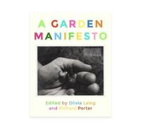 Richard Porter A GARDEN MANIFESTO (Tascabile)