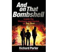 Richard Porter And On That Bombshell (Tascabile)