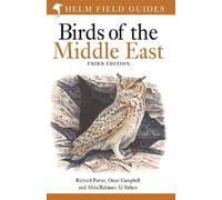 Field Guide to Birds of the Middle East: Third Edition (Helm Field Guides)