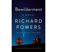 Richard Powers Bewilderment (Copertina rigida)
