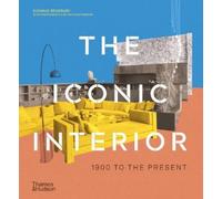 The Iconic Interior: 1900 to the Present
