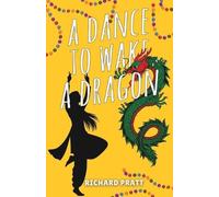Richard Pratt A Dance to Wake a Dragon (Tascabile)