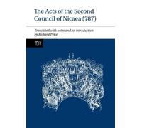Richard Price The Acts of the Second Council of Nicaea (787) (Tascabile)