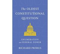Richard Primus The Oldest Constitutional Question (Copertina rigida)