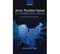Richard Q Ford Jesus' Parables Speak to Power and Greed (Copertina rigida)
