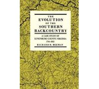 Richard R. Beeman The Evolution of the Southern Back Country (Tascabile)