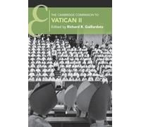 Richard R. Gaillardetz The Cambridge Companion to Vatican II (Tascabile)