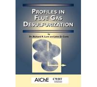 Richard R. Lunt John D. Cunic Profiles in Flue Gas Desulfurization (Tascabile)