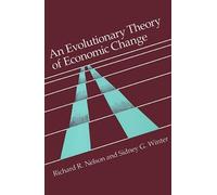 Richard R. Nelson Sidney G. Wi An Evolutionary Theory of Economic Ch (Tascabile)