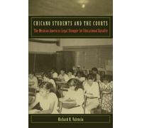 Richard R. Valencia Chicano Students and the Courts (Copertina rigida)