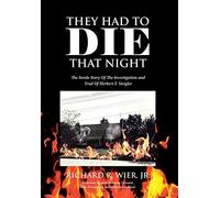Richard R Wier They Had to Die That Night (Copertina rigida)