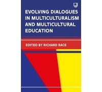 Richard Race Evolving Dialogues in Multiculturalism and Multicultura (Tascabile)