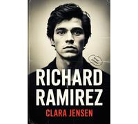 Richard Ramirez: Der Night Stalker und die Angst einer Nation