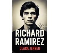 Richard Ramirez: Der Night Stalker und die Angst einer Nation