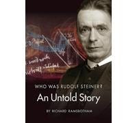 Richard Ramsbotham Who Was Rudolf Steiner? (Tascabile)
