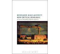 Richard Rankin Russell Bernard MacLaverty: New Critical Readings (Tascabile)