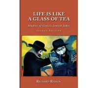 Richard Raskin Life is Like a Glass of Tea (Tascabile)