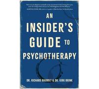 Richard Raubolt Kirk Brink An Insider's Guide to Psychotherapy (Tascabile)