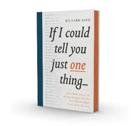 Richard Reed If I Could Tell You Just One Thing... (Copertina rigida)
