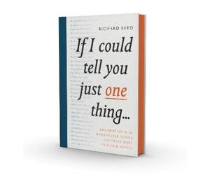 Richard Reed If I Could Tell You Just One Thing... (Copertina rigida)
