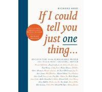 Richard Reed If I Could Tell You Just One Thing... (Tascabile)