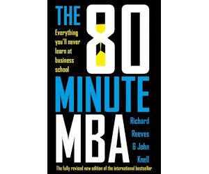 Richard Reeves John Knell The 80 Minute MBA (Tascabile)