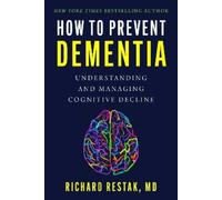 Richard Restak How to Prevent Dementia (Copertina rigida)