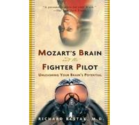 Richard Restak Mozart's Brain and the Fighter Pilot (Tascabile)