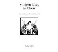 Richard Reti Harry Golombek Modern Ideas in Chess (Tascabile)