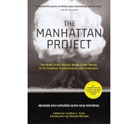 Richard Rhodes Cynthia C. Kelly The Manhattan Project (Revised) (Tascabile)