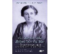 The Woman Who Helped Win the War: The Welfare Campaigns of Margaret Lloyd George, 1914-1918