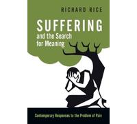 Richard Rice Suffering and the Search for Meaning - Contemporary Res (Tascabile)