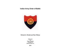 Richard Rinaldi Ravi Rikhye Indian Army Order of Battle (Tascabile)