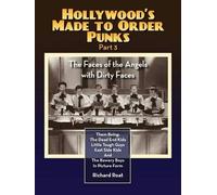 Richard Roat Hollywood's Made to Order Punks Part 3 - The Faces of t (Tascabile)