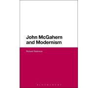 Richard Robinson John McGahern and Modernism (Tascabile)