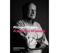 Richard Rogers Richard Brown A Place for All People (Copertina rigida)