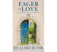 Richard Rohr Eager to Love (Tascabile)