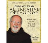 Richard Rohr Embracing an Alternative Orthodoxy - DVD (DVD)