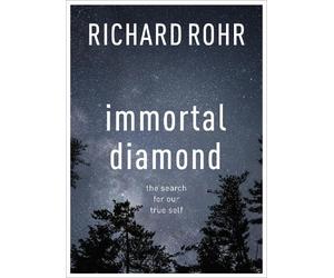 Richard Rohr Immortal Diamond (Tascabile)