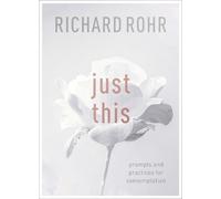 Richard Rohr Just This (Tascabile)