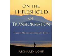 Richard Rohr On the Threshold of Transformation (Tascabile)