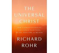 Richard Rohr The Universal Christ (Copertina rigida)