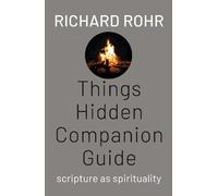 Richard Rohr Things Hidden Companion Guide (Tascabile)
