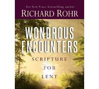 Richard Rohr Wondrous Encounters (Tascabile)