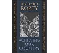 Richard Rorty Achieving Our Country (Tascabile)