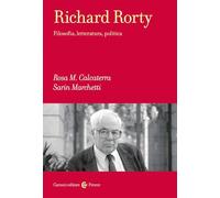 Richard Rorty. Filosofia, letteratura, politica