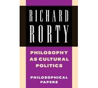 Richard Rorty Philosophy as Cultural Politics (Tascabile)