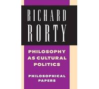Richard Rorty Philosophy as Cultural Politics: Volume 4 (Copertina rigida)