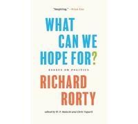Richard Rorty What Can We Hope For? (Copertina rigida)