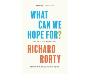 Richard Rorty What Can We Hope For? (Tascabile)